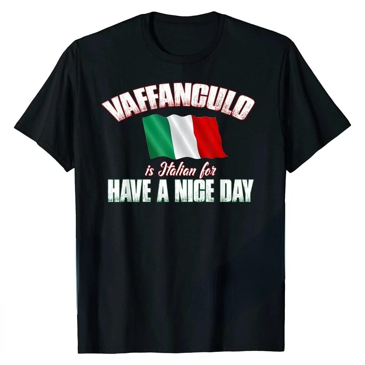 

Creative Vaffanculo Have A Nice Day ShirtFunny Italian TShirt Student Men Tees Group Summer Casual top Tshirts Design Plain 4XL