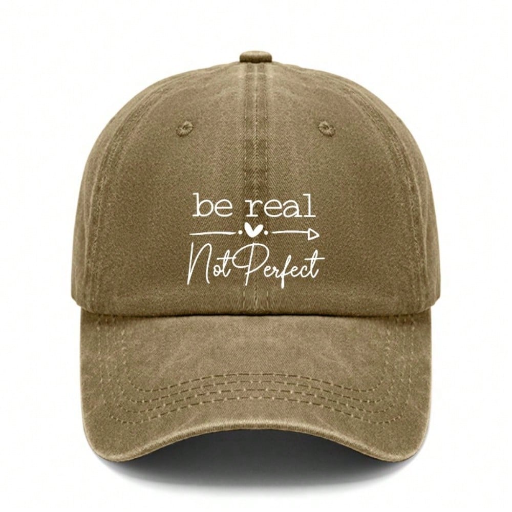 [Washed Baseball Hat] Unisex Letter "Be Real Not Perfect" Print  Adjustable Breathable Soft Fabric Casual Outdoor Sports - Inspirational