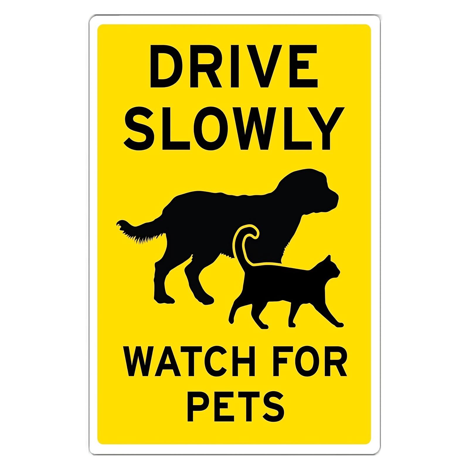 

1pc Drive Slowly Watch Pets Warning Style 8×12 Inch Aluminum Sign for Pet Owners 30*20cm