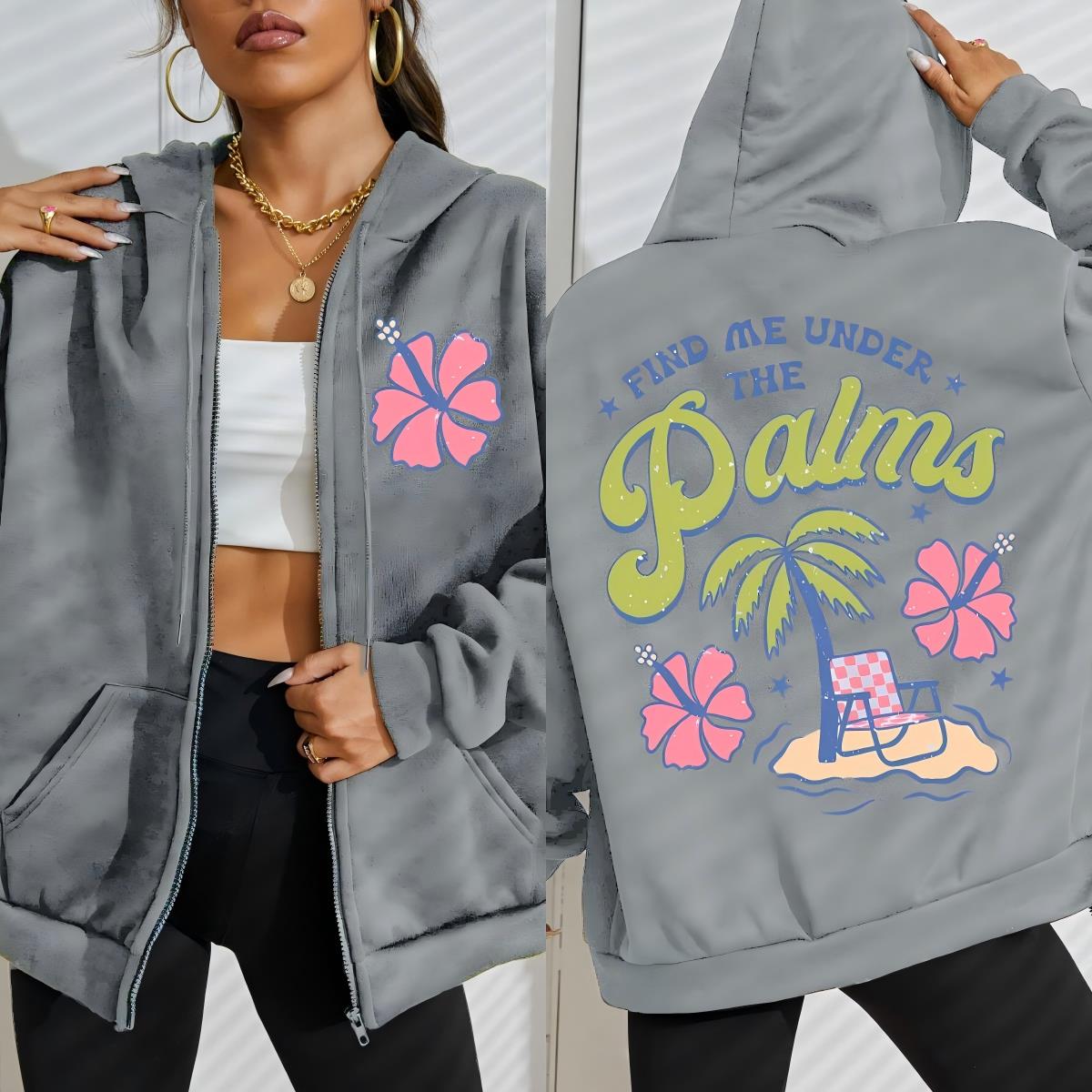 

Find Me Under The Palms Beach Coconut Trees Design Zipper Hoody Women Y2K Loose Hoodie Fleece Pocket Clothes Hoodies S