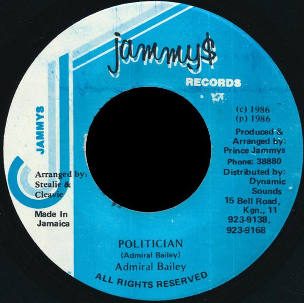 

7inch Record ADMIRAL BAILEY - Politician NONE Jammy s Records 1986 Jamaica Reggae, Ska & Dub Used