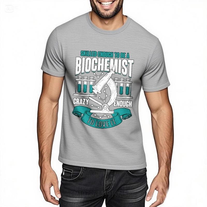 Comfortable Boys Oneck Tshirt Streetwear Skilled Enough To Be A Biochemist Crazy Enough To Love It Cool Teenagers Tee Shirt