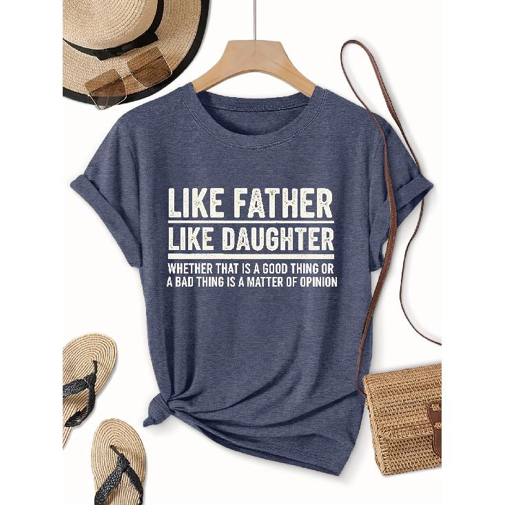 Single-piece Women's Short-sleeve Shirt T Shirt Humorous Sarcasm “Like Father Like Daughter” Printed Casual Round-neck Top Suitable for Wear In
