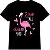Flamingo T Shirt Stand Tall Dream Big Cute Pink Bird Positive Quote Tee