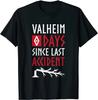 0 Tage seit dem letzten Unfall - Valheim Nordisch Lustiges T-Shirt F...