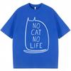 Funny No Cat No Life Graphic Tshirts Unisex Women Kawaii Kitty Cute T Shirts Oversized Cotton Casual T Shirt Cat Lovers Streetwear