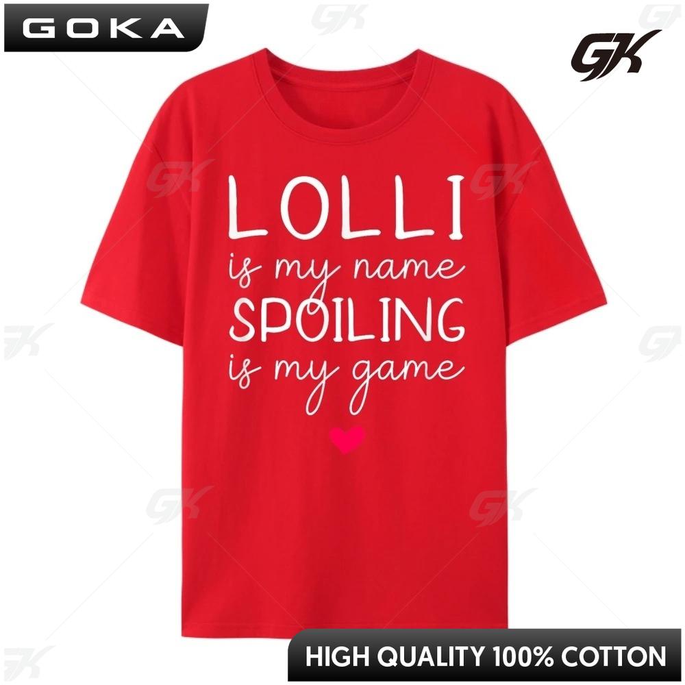 Lolli Is My Name Spoiling Is My Game Graphic Printed T Shirts Men Cotton Gifts For Men Camisetas Hombre Aesthetic