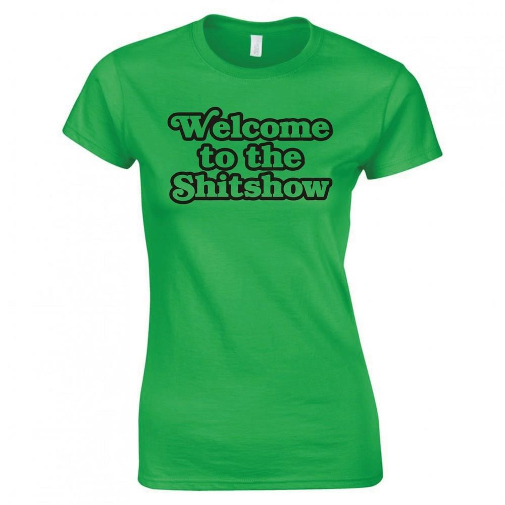Funny Welcome To The Shitshow Ladies Skinny Fit Tshirt