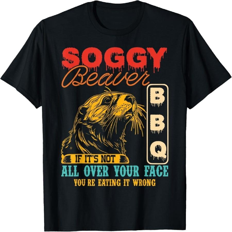 

HUYTEDX Soggy Beaver BBQ It s Not All Over Your Face Eating It Wrong T-Shirt XXXXXL чорний