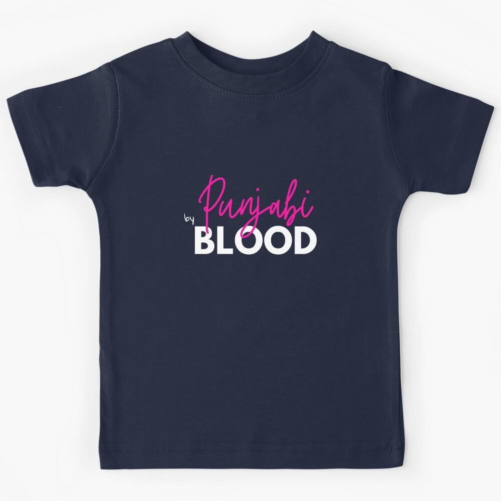 Punjabi By Blood - Punjabi and Proud Kids T-Shirt 110