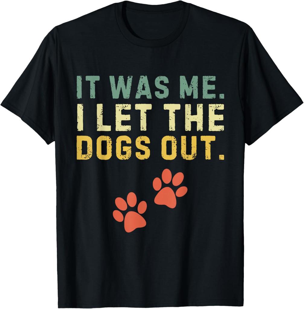 Lustiges Es war ich, ich habe die Hunde rausgelassen Hundeliebhaber Used Look T-Shirt Unisex Sommer Streetwear Oberteile Lustiges Shirt Camisas Streetwear