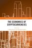 The The Economics of Cryptocurrencies Book