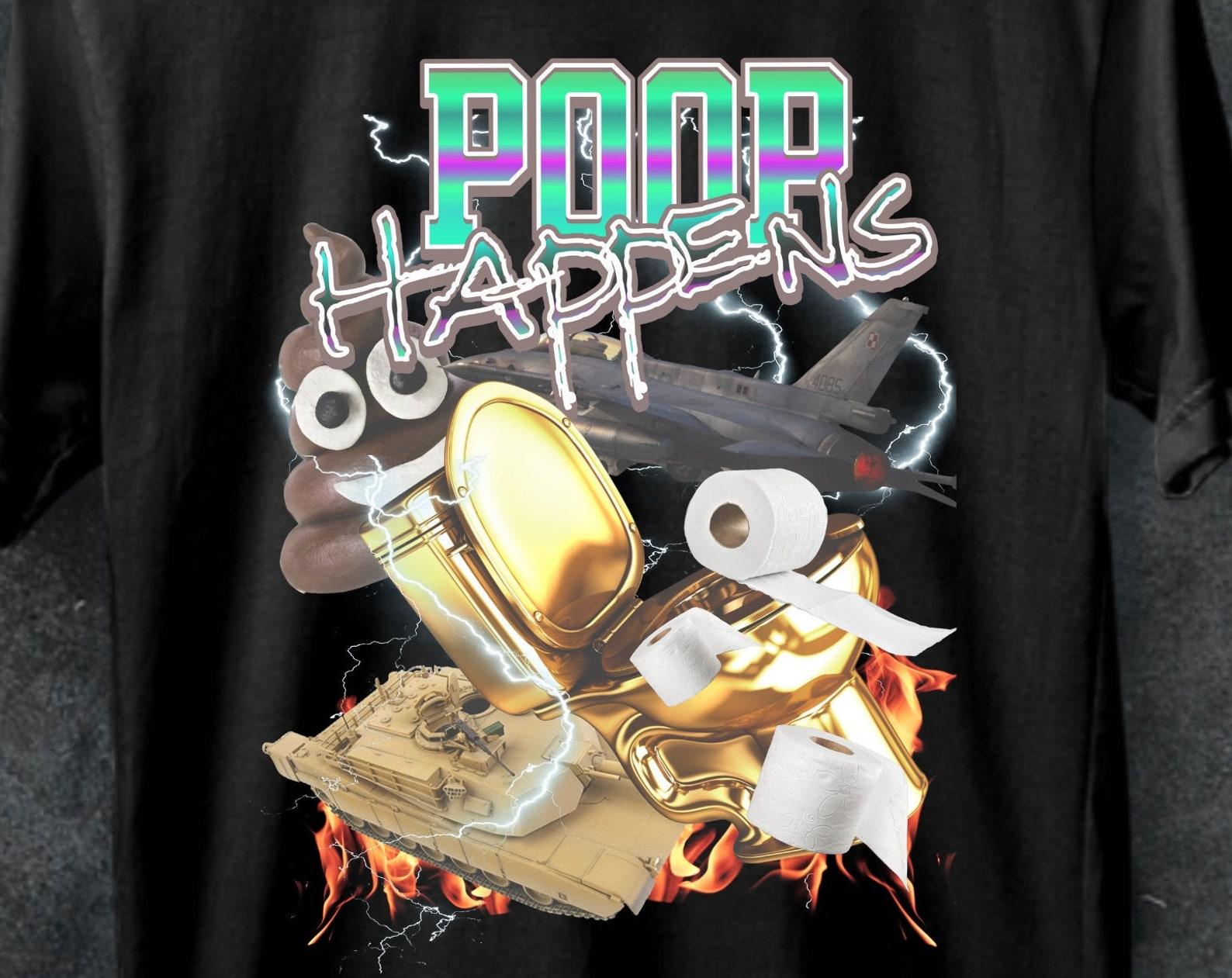 Stylish Poop Happens Meme T-Shirt, Y2K Party Tee S
