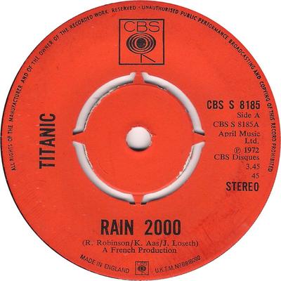 7inch Record TITANIC - Rain 2000 CBSS8185 CBS 1972 UK Rock Used