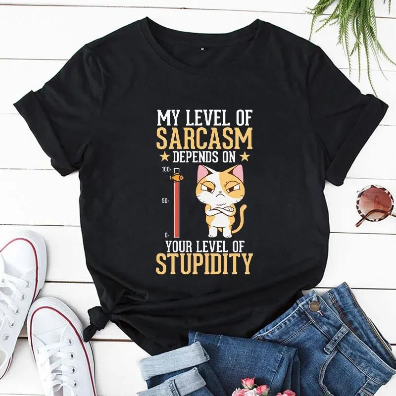 My Level of Sarcasm Depends on Your Level of Stupidity Print Unisex Tshirts Cat Tops T Shirt Harajuku T Shirt for Unisex Clothing
