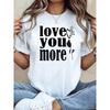 Love You More Graphic Print Plus Size Women's T-shirt, Short Sleeve Crew Neck Casual Top for Summer & Spring,