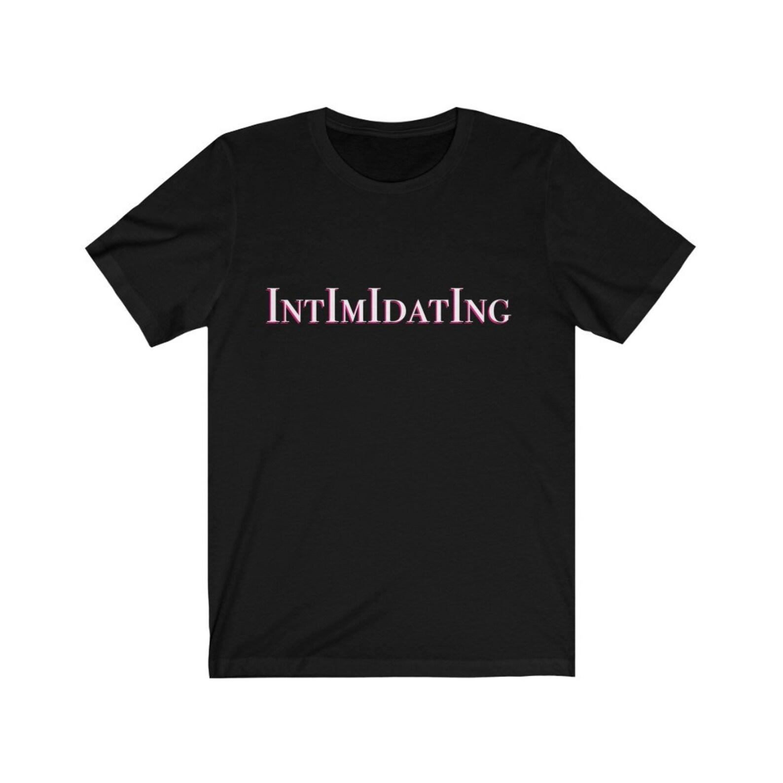 Intimidating Attitude Tee Unisex Jersey Short Sleeve Tee, Intimidating T-Shirt, attitude T-Shirt, all about me tee, body builder T-Shirt XL