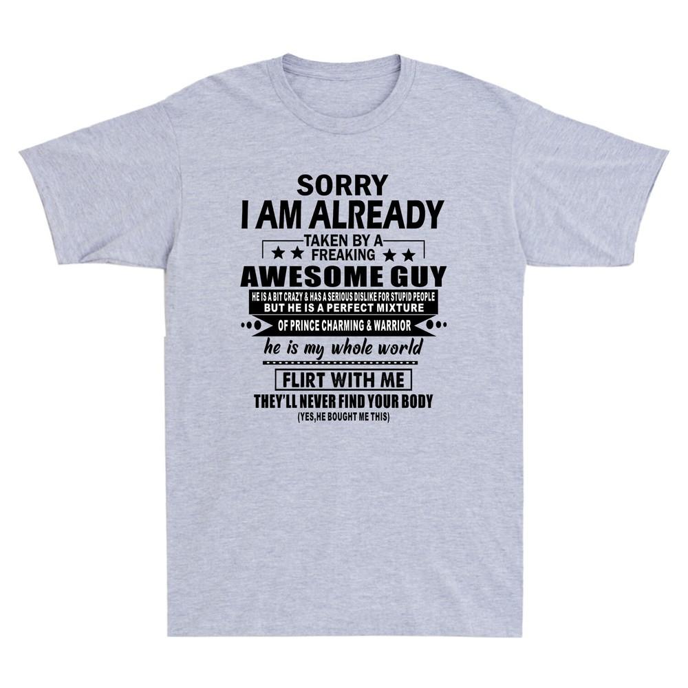 Sorry I Am Already Taken By A Freaking Awesome Guy Husband Retro Unisexs Tshirt