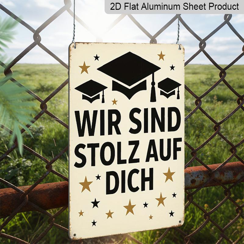 2D Flat 8x12 Inch Rustic Aluminium Metal Tin Sign - 2026 Graduation Wall Art with German Quote "Wir Sind Stolz Auf Dich" (We Are Proud of You