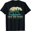 Rettet Unsere Parks Widersteht Nationalpark Schützt ALT US T-Shirt
