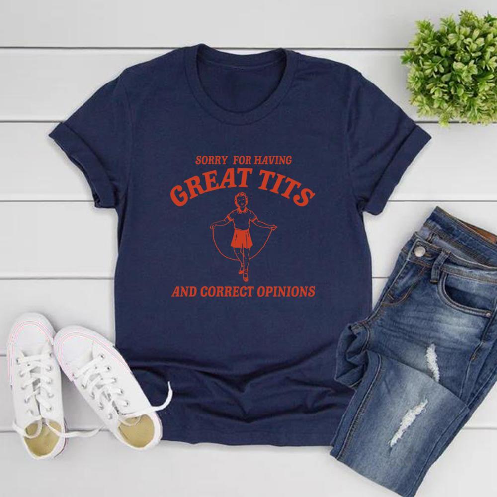 Sorry for Having Great Tits T Shirts Funny Feminism T Shirt Casual Short Sleeve Feminist Tee Women's Clothing Streetwear Tops