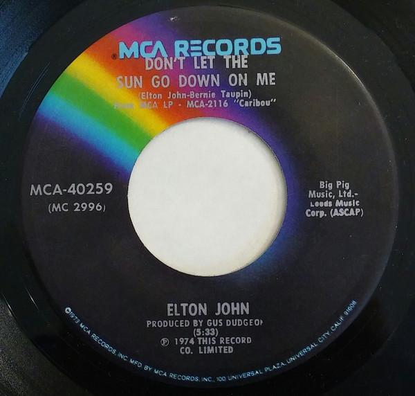 

7inch Record ELTON JOHN - Don t Let The Sun Go Down On Me MCA40259 MCA Records 1974 US Rock Used