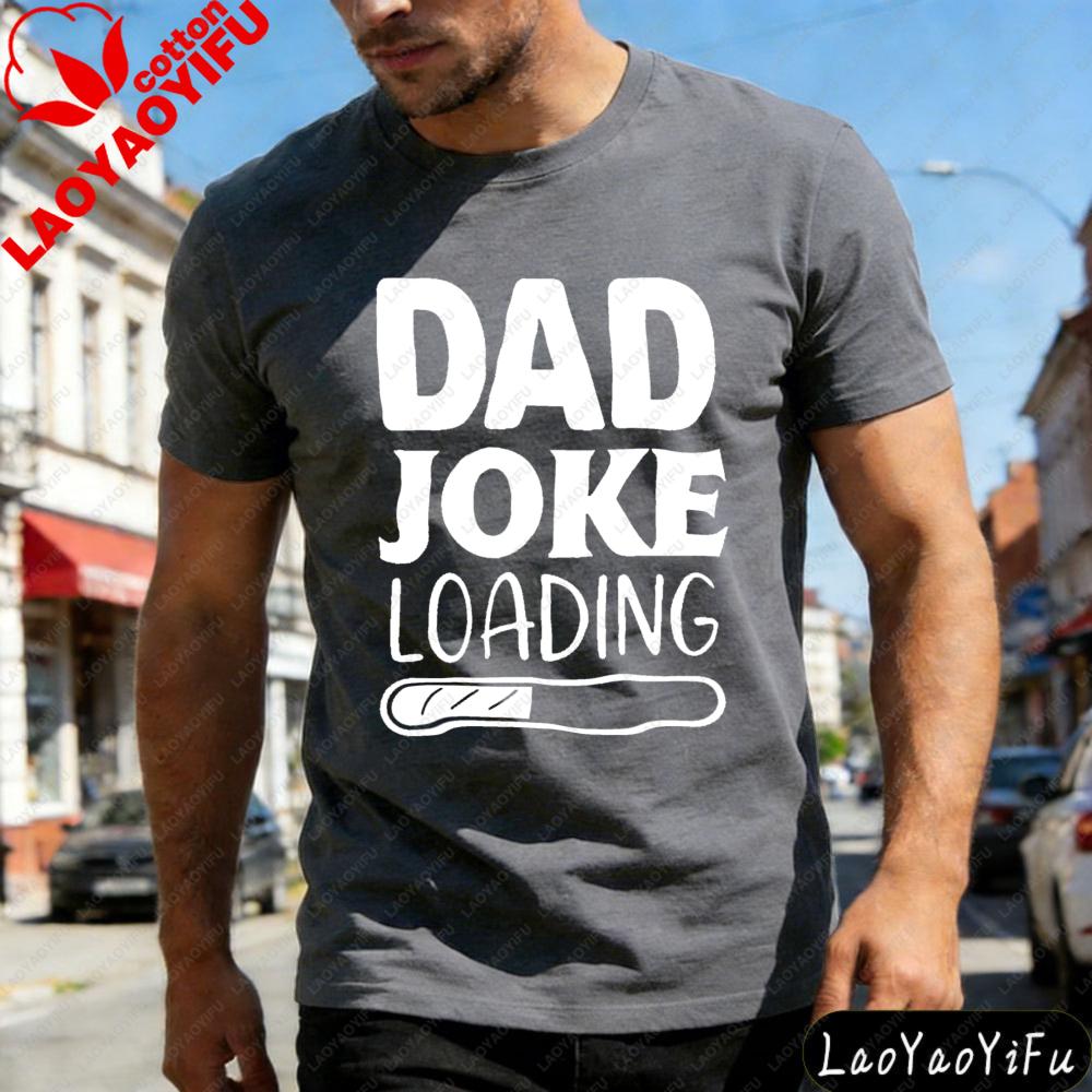 Dad Joke Loading Funny Men TShirt Cotton Summer Short Sleeve Casual Fashion Tee for Fathers Day Gift Humor Tshirt Male Shirt