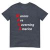 Morons Are Governing America Anti Trump Political TShirt TShirt