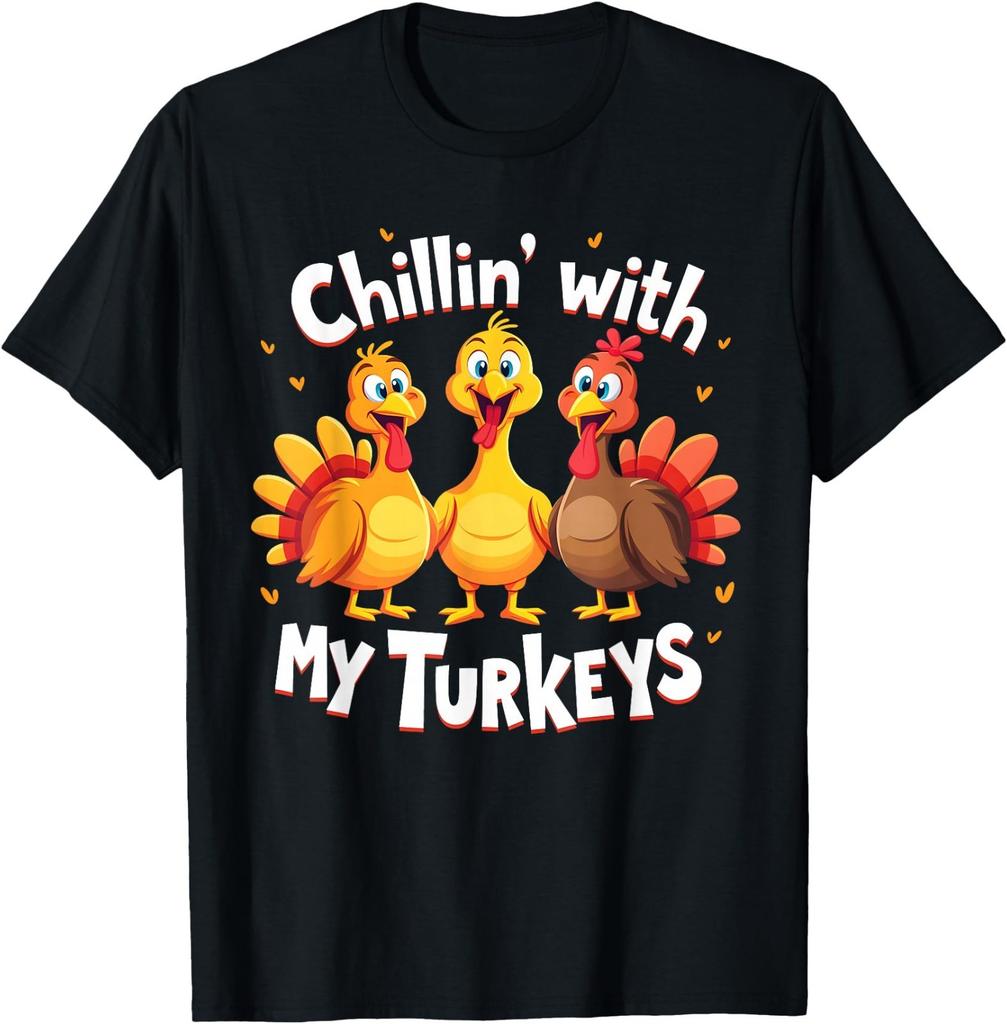 Chillin With My Turkeys Thanksgiving Family T-Shirt