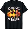 Chillin With My Turkeys Thanksgiving Family T-Shirt