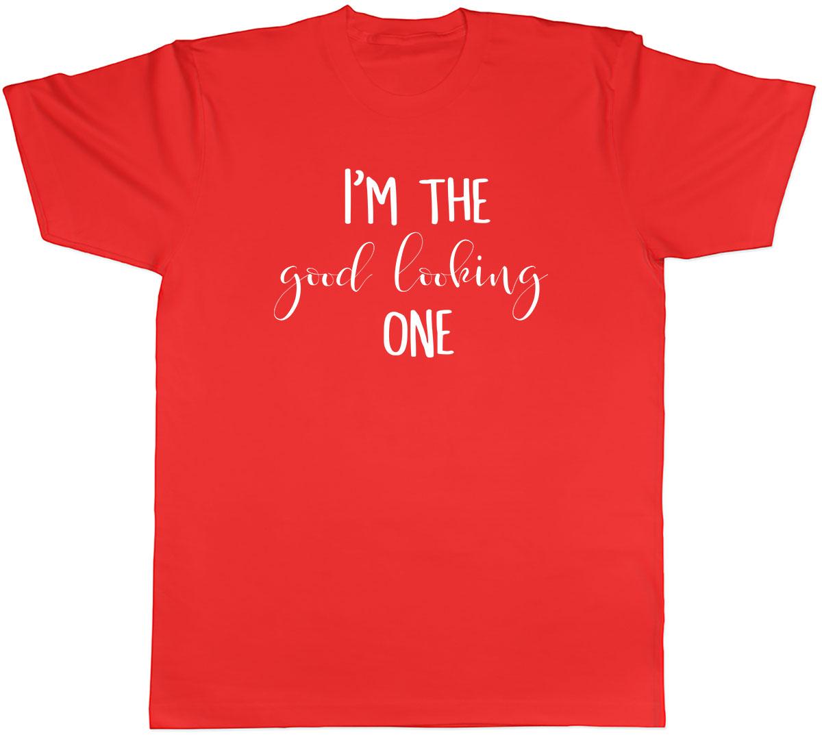 Im The Good looking one Unisexs Unisex TShirt Tee S