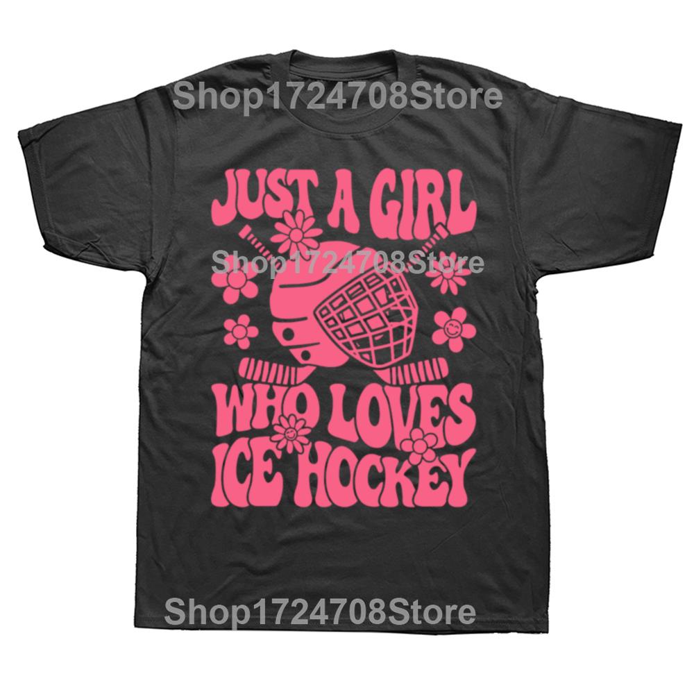 Funny Just A Girl Who Loves Ice Hockey Player T-shirts Men Women's Fashion Casual Tshirt 100% Cotton Loose Oversized T Shirt