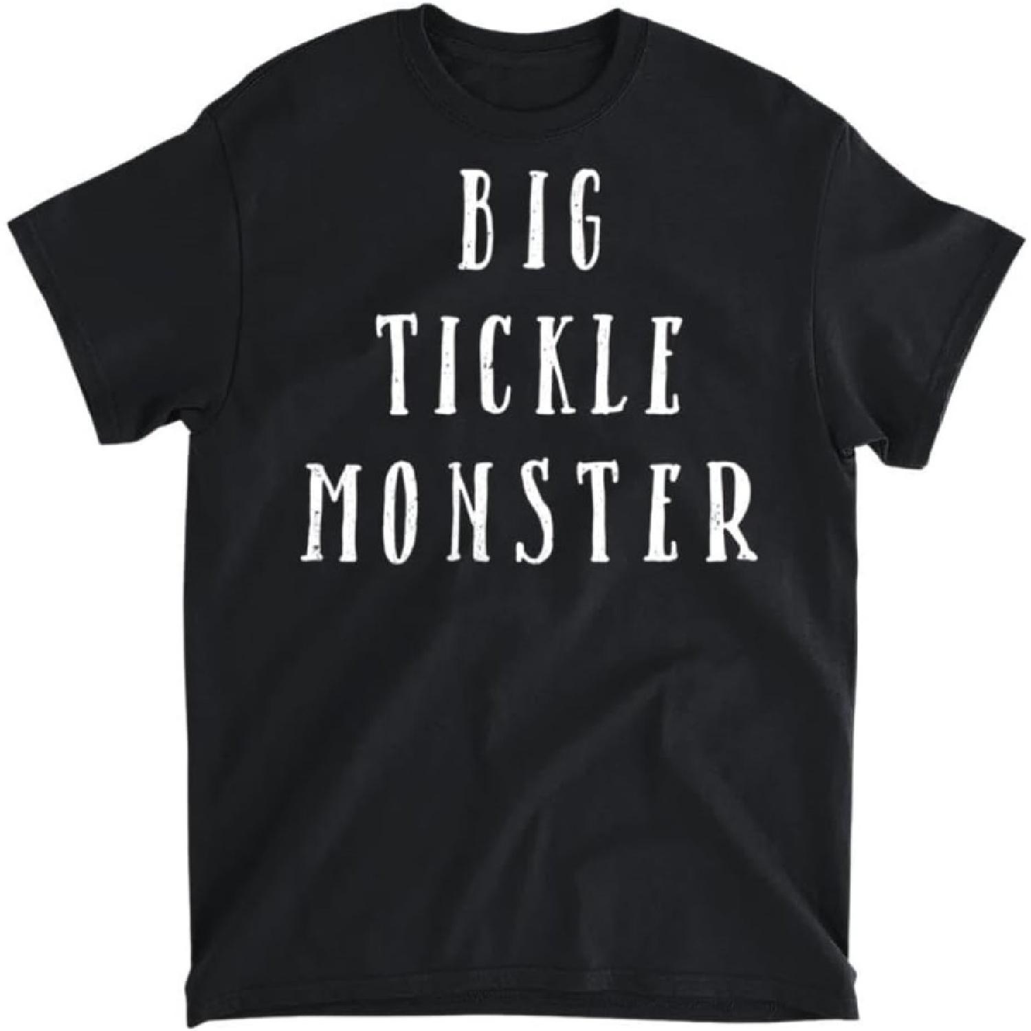Big Tickle Monster T-Shirt - Here Comes The Tickle Monster T-Shirt, Long Sleeve Shirt, Sweatshirt, Hoodie Unisex Adult Size Made in Canada S чёрный