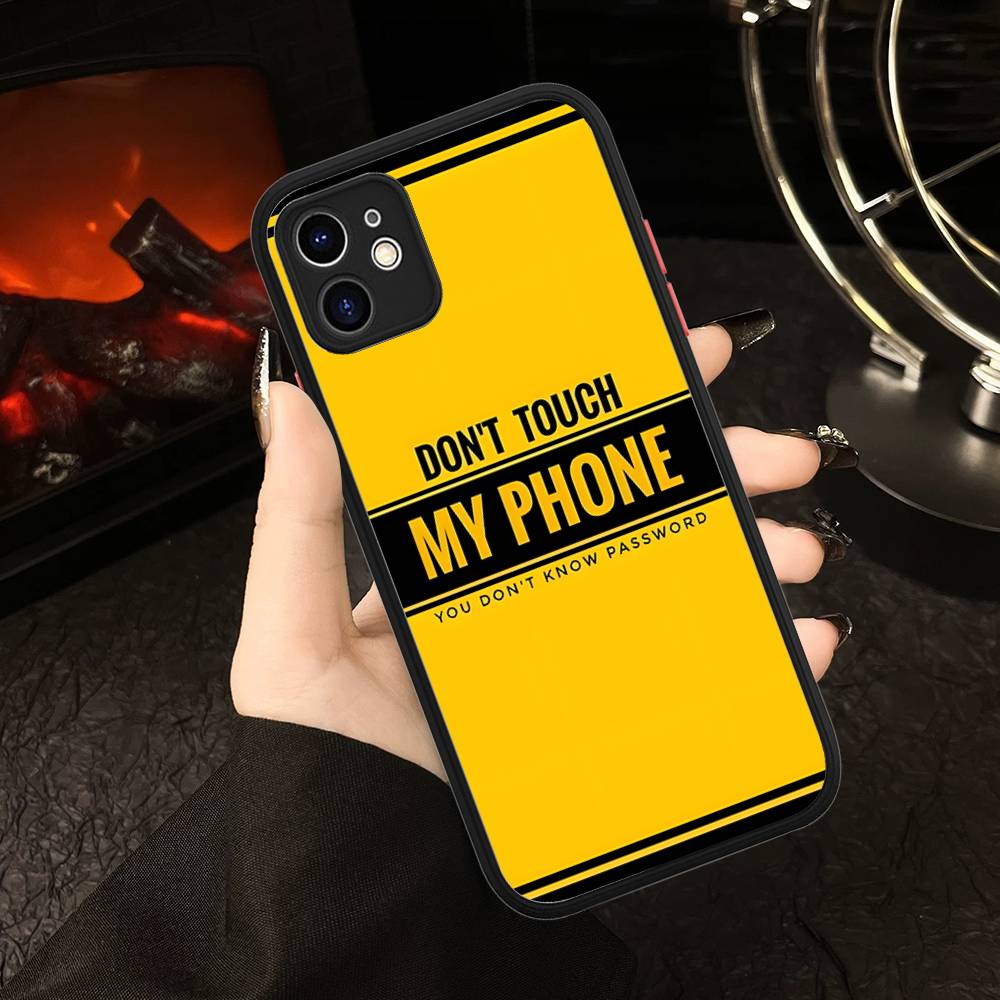 Dont Touch My Phone Pattern Phone Case For IPhone 16 15 14 13 12 11 Pro Max 7 8 6 6s Plus Matte Cover