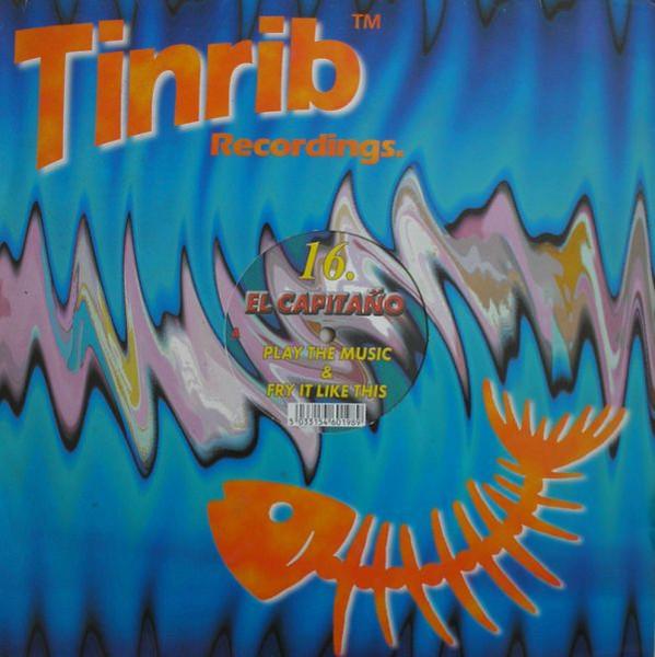 

12inch Record EL CAPITANO - Play The Music / Fry It Like This RIB016 Tinrib Recordin 1997 UK Dance & Electronica Used