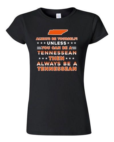 Junior Always Be Yourself Unless You Can Be An Tennessean Map DT T-Shirt Tee Unisex T-Shirt M