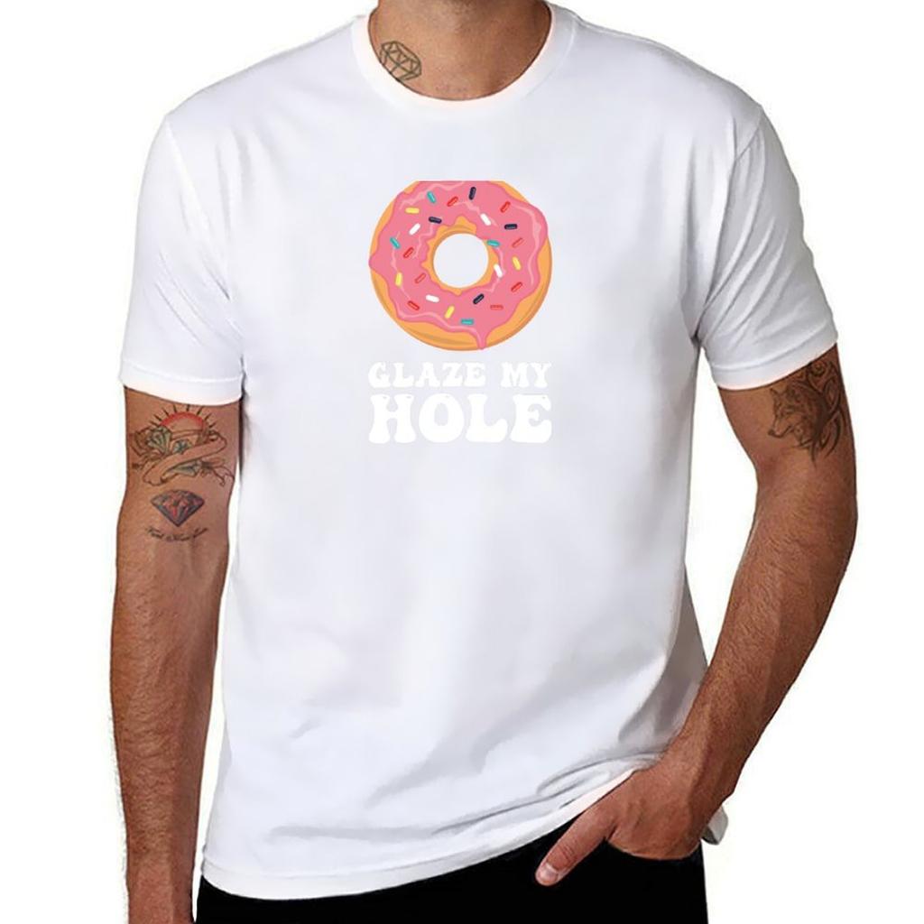 Glaze My Hole Tshirt Casual Fashion Short Sleeve Cotton Tshirt