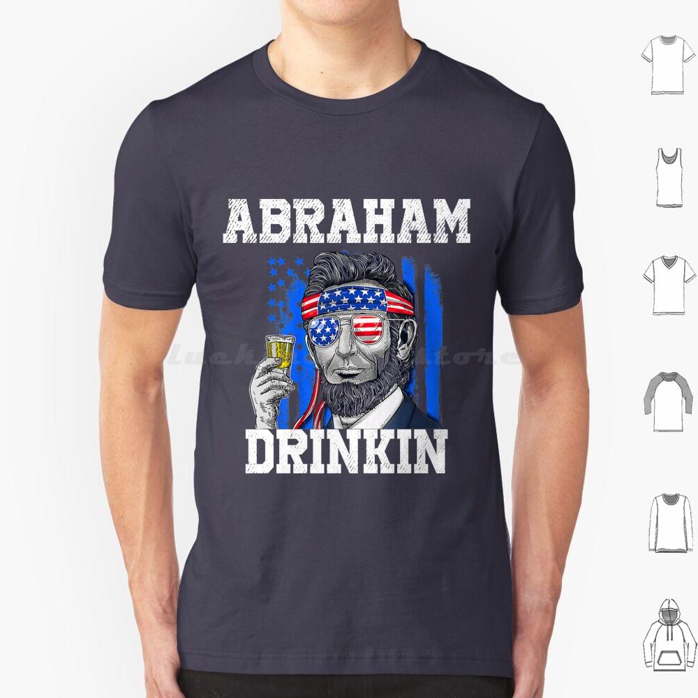 Abraham Drinkin-Abe Lincoln Merica Usa July 4th T Shirt 6xl Cotton Cool Tee Abraham Lincoln Abe Lincoln Abraham Drinkin Abe
