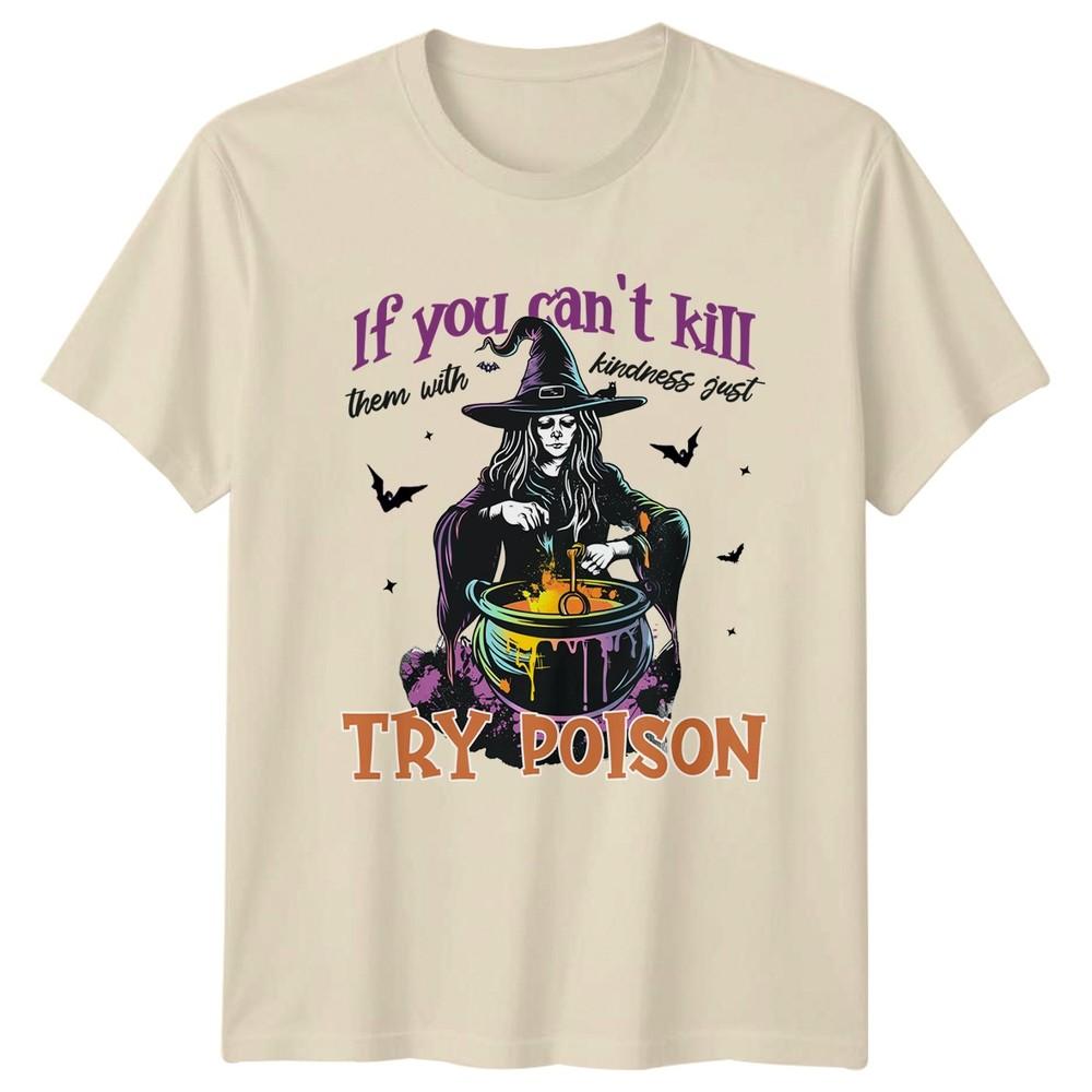 If You Cant Kill Them Unisexs TShirt Sarcastic Witch Halloween Gift For Her