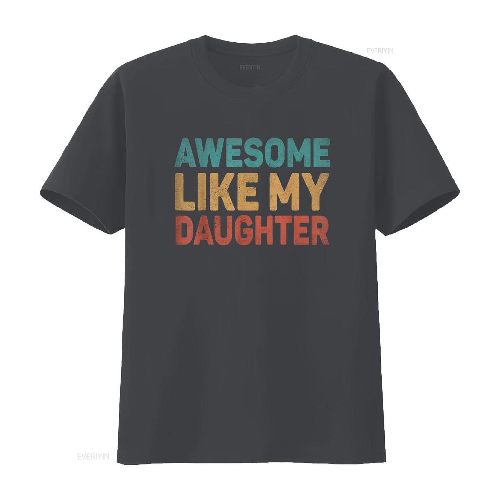 Awesome Like My Daughter T Shirt Vintage Washed Homme Soft Unisex Slightly Graphic Casual Stylish Comfortable Versatile