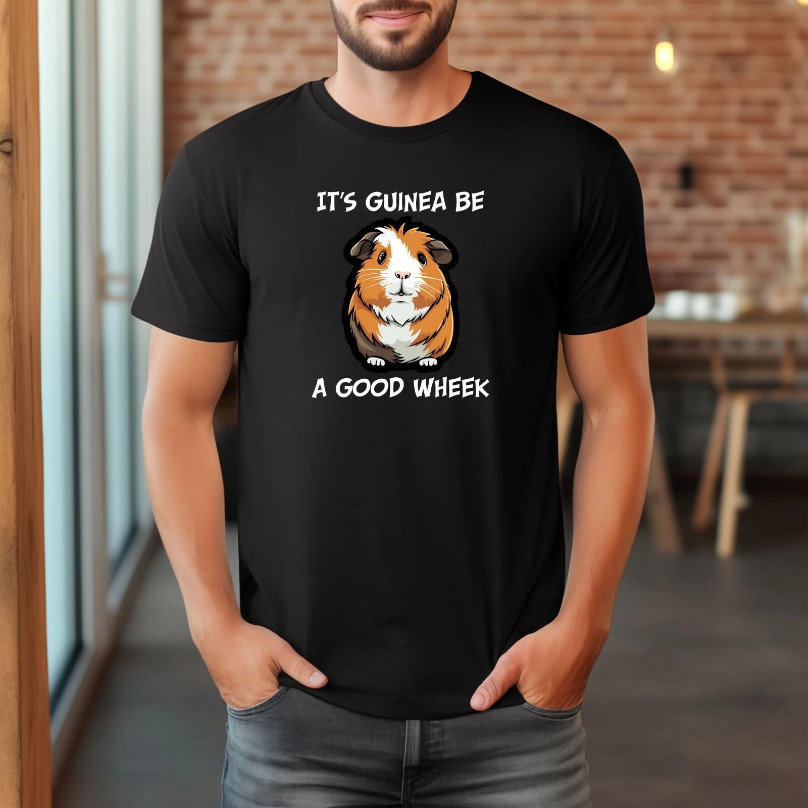 It s Guinea Be A Good Wheek T-Shirt Printed Lovely Guinea Pig Lovers Gift T Top L