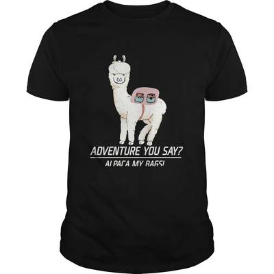 Adventure You Say Alpaca My Bags Funny Explorer TShirt 100 Cotton ONeck Summer Short Sleeve Casual Mens Tshirt Size S3XL