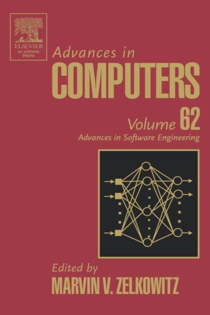 The Advances In Computers : Advances In Software Engineering Volume 62 Book