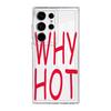 Phone Cover Case for Samsung Galaxy S26 S25 Edge S23 Ultra S21 Note 20 Ultra 10 S20 Plus S24 S22 FE Personality Love Why Hot