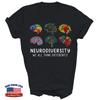 Neurodiversität Gehirn Wir denken alle anders Bewusstsein Unisex Shirt Geschenk