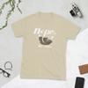 Nope Not Today Funny sloth T Shirts Unisexs 100 Cotton Funny TShirt Round Collar Tees Short Sleeve Clothes Birthday Present