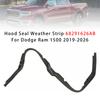 Hood Seal Weather Strip 68291626AB For Dodge Ram 1500 2019-2026