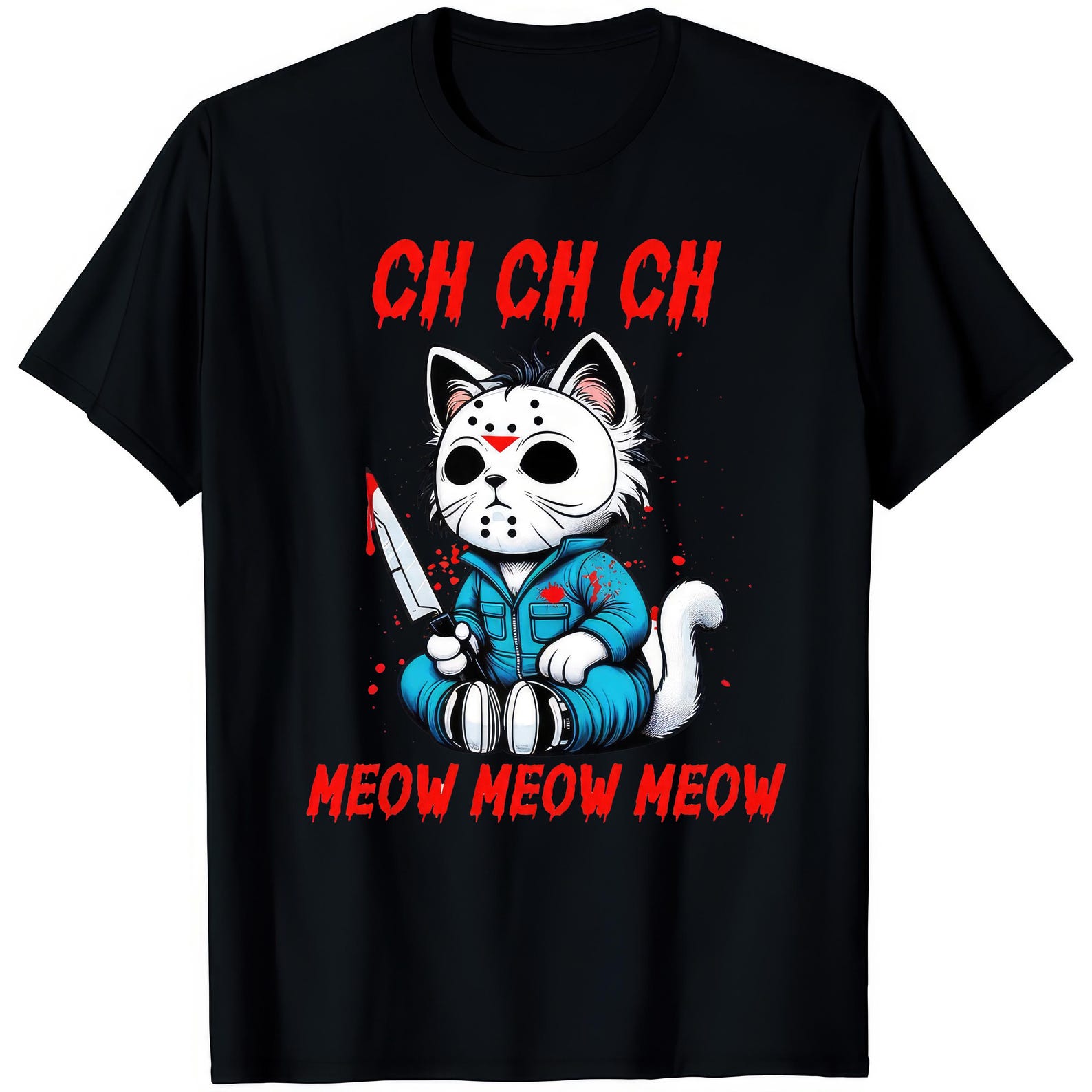 Ch Ch Meow Shirt • Funny Attitude Tee • Horror Halloween Cat Graphic T shirt S