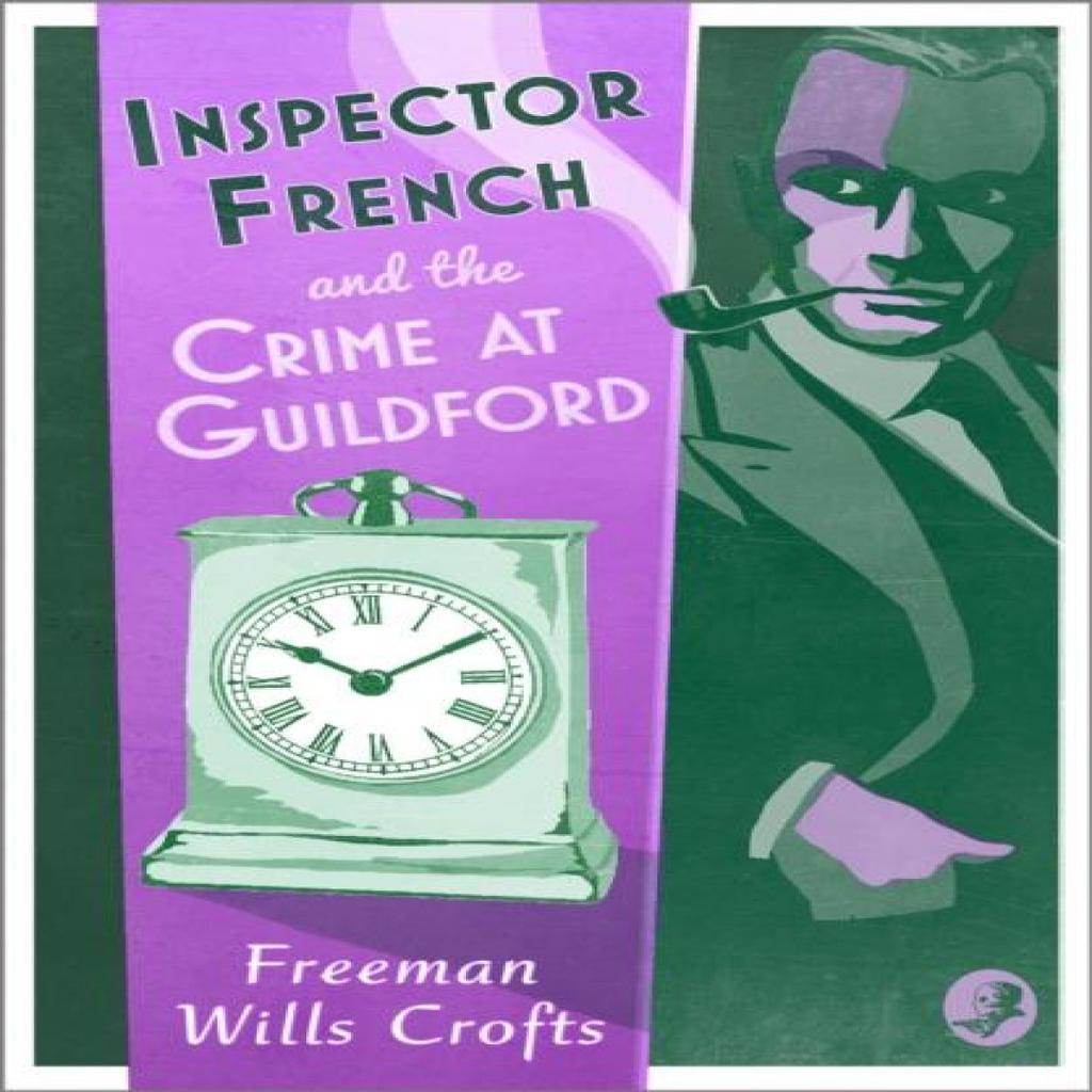 Inspector French and the Crime at Guildford by Freeman Wills Crofts Paperback Book 9780008393243