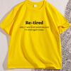 Funny Retired Definition TShirt Letter Printed Retirement Tee for Men and Women Causal Cotton Short Sleeve Male Clothes Unisex